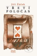 Kniha: Třetí poločas (Jiří Žáček). Šulc - Švarc, 2012 Kniha: Třetí poločas (Jiří Žáček). Šulc - Švarc, 2012