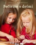 Kniha: Pečieme s deťmi (Zlatica Kramárová). Direct Press, 2012 Kniha: Pečieme s deťmi (Zlatica Kramárová). Direct Press, 2012