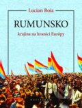 Kniha: Rumunsko - krajina na hranici Európy (Lucian Boia), 2012 Kniha: Rumunsko - krajina na hranici Európy (Lucian Boia), 2012