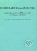 Kniha: Old Hieratic Palaeography I. (Vassil Dobrev). Univerzita Karlova v Praze, 2012 Kniha: Old Hieratic Palaeography I. (Vassil Dobrev). Univerzita Karlova v Praze, 2012