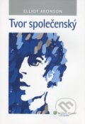 Kniha: Tvor společenský (Elliot Aronson). Wolters Kluwer ČR, 2012 Kniha: Tvor společenský (Elliot Aronson). Wolters Kluwer ČR, 2012