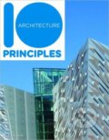 Kniha: 10 Principles of Architecture (Ruth Slavid). Vivays, 2012 Kniha: 10 Principles of Architecture (Ruth Slavid). Vivays, 2012