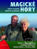 Kniha: Magické hory (Květa Fialová a Martin Slunečko). Edice ČT, 2012 Kniha: Magické hory (Květa Fialová a Martin Slunečko). Edice ČT, 2012