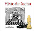 Kniha: Historie šachu (Ivan Chalupa). LIKA KLUB, 2012 Kniha: Historie šachu (Ivan Chalupa). LIKA KLUB, 2012