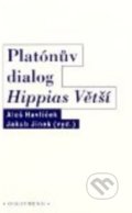 Platónův dialog Hippias větší - Aleš Havlíček, OIKOYMENH, 2012