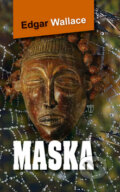 Kniha: Maska (Edgar Wallace). Naše vojsko CZ, 2012 Kniha: Maska (Edgar Wallace). Naše vojsko CZ, 2012