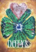 Kniha: Dotyk (Eleonóra Kalčeva Kuliševa). Marada, 2012 Kniha: Dotyk (Eleonóra Kalčeva Kuliševa). Marada, 2012