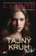 Kniha: Tajný kruh: Rozkol (Aubrey Clark a L.J. Smith). CooBoo CZ, 2012 Kniha: Tajný kruh: Rozkol (Aubrey Clark a L.J. Smith). CooBoo CZ, 2012