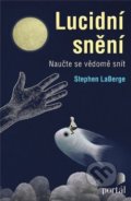 Kniha: Lucidní snění (Stephen LaBerge). Portál, 2022 Kniha: Lucidní snění (Stephen LaBerge). Portál, 2022