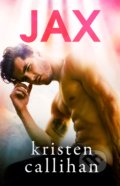 Kniha: Jax (Kristen Callihan), 2022 Kniha: Jax (Kristen Callihan), 2022