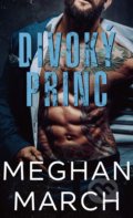 Kniha: Divoký princ (Meghan March), 2022 Kniha: Divoký princ (Meghan March), 2022