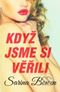 Kniha: Když jsme si věřili (Sarina Bowen), 2022 Kniha: Když jsme si věřili (Sarina Bowen), 2022