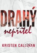 Kniha: Drahý nepřítel (Kristen Callihan), 2022 Kniha: Drahý nepřítel (Kristen Callihan), 2022