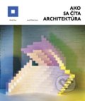 Kniha: Ako sa číta architektúra (Imrich Pleidel). Modrý Peter, 2021 Kniha: Ako sa číta architektúra (Imrich Pleidel). Modrý Peter, 2021