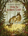 Kniha: Vždy ťa budem ľúbiť (Emilia Dziubak a Sabine Bohlmann). Stonožka, 2022 Kniha: Vždy ťa budem ľúbiť (Emilia Dziubak a Sabine Bohlmann). Stonožka, 2022