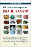 Kniha: Jak nám mohou pomoci drahé kameny (Antonín Hrbek). Poznání, 2022 Kniha: Jak nám mohou pomoci drahé kameny (Antonín Hrbek). Poznání, 2022