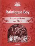 Kniha: Rainforest Boy Activity Book and Play (2nd) (Sue Arengo). Oxford University Press, 2012 Kniha: Rainforest Boy Activity Book and Play (2nd) (Sue Arengo). Oxford University Press, 2012