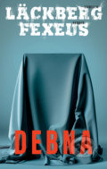 Kniha: Debna (Camilla Läckberg a Henrik Fexeus), 2022 Kniha: Debna (Camilla Läckberg a Henrik Fexeus), 2022