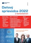 Kniha: Daňový sprievodca 2022 (Hospodárske noviny). Hospodárske noviny, 2022 Kniha: Daňový sprievodca 2022 (Hospodárske noviny). Hospodárske noviny, 2022