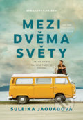 Kniha: Mezi dvěma světy (Suleika Jaouad). Jota, 2022 Kniha: Mezi dvěma světy (Suleika Jaouad). Jota, 2022