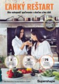 Kniha: Ľahký reštart (Jana Šimkovičová, Veronika Hanáková a kolektív). Supershape, 2022 Kniha: Ľahký reštart (Jana Šimkovičová, Veronika Hanáková a kolektív). Supershape, 2022