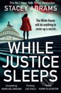 Kniha: While Justice Sleeps (Stacey Abrams). HarperCollins, 2022 Kniha: While Justice Sleeps (Stacey Abrams). HarperCollins, 2022