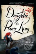 Kniha: Daughter of the Pirate King (Tricia Levenseller), 2018 Kniha: Daughter of the Pirate King (Tricia Levenseller), 2018