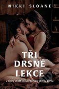 Kniha: Tři drsné lekce (Nikki Sloane), 2022 Kniha: Tři drsné lekce (Nikki Sloane), 2022