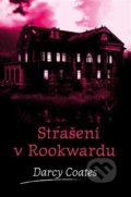 Kniha: Strašení v Rookwardu (Darcy Coates). Fobos, 2022 Kniha: Strašení v Rookwardu (Darcy Coates). Fobos, 2022