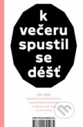 Kniha: K večeru spustil se déšť (Jindřich Janíček a Štěpán Zadražil). Take Take Take, 2022 Kniha: K večeru spustil se déšť (Jindřich Janíček a Štěpán Zadražil). Take Take Take, 2022