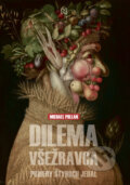 Kniha: Dilema všežravca (Michael Pollan). N Press, 2023 Kniha: Dilema všežravca (Michael Pollan). N Press, 2023