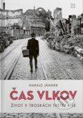 Kniha: Čas vlkov (Harald Jähner). N Press, 2022 Kniha: Čas vlkov (Harald Jähner). N Press, 2022