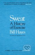 Kniha: Sweat (Bill Hayes). Bloomsbury, 2022 Kniha: Sweat (Bill Hayes). Bloomsbury, 2022