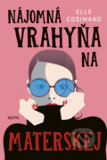Kniha: Nájomná vrahyňa na materskej (Elle Cosimano). Motýľ, 2022 Kniha: Nájomná vrahyňa na materskej (Elle Cosimano). Motýľ, 2022