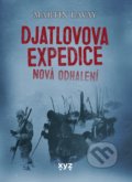 Kniha: Djatlovova expedice: nová odhalení (Martin Lavay), 2022 Kniha: Djatlovova expedice: nová odhalení (Martin Lavay), 2022