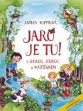 Kniha: Jaro je tu (Andrea Popprová). Mladá fronta, 2022 Kniha: Jaro je tu (Andrea Popprová). Mladá fronta, 2022