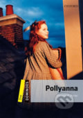 Kniha: Dominoes 1: Pollyanna (2nd) (Eleanor H. Porter). Oxford University Press, 2009 Kniha: Dominoes 1: Pollyanna (2nd) (Eleanor H. Porter). Oxford University Press, 2009