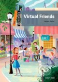 Kniha: Dominoes 2: Virtual Friends (2nd) (Helen Salter). Oxford University Press, 2016 Kniha: Dominoes 2: Virtual Friends (2nd) (Helen Salter). Oxford University Press, 2016