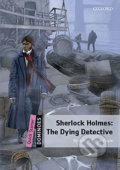 Dominoes Quick Starter: Sherlock Holmes The Dying Detective with Audio Mp3 Pk (2nd) - Arthur Conan Doyle, 2018