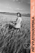 Kniha: Päť výletov do pekla (Martha Gellhorn). Literárna bašta, 2022 Kniha: Päť výletov do pekla (Martha Gellhorn). Literárna bašta, 2022