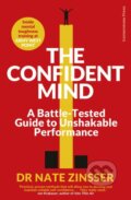 Kniha: The Confident Mind (Nathaniel Zinsser). Cornerstone, 2022 Kniha: The Confident Mind (Nathaniel Zinsser). Cornerstone, 2022