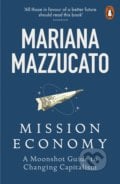 Mission Economy - Mariana Mazzucato, Penguin Books, 2022