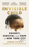 Kniha: Invisible Child (Andrea Elliott). Cornerstone, 2022 Kniha: Invisible Child (Andrea Elliott). Cornerstone, 2022