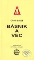 Kniha: Básnik a vec (Oliver Bakoš). Vydavateľstvo KVS I. Krasku, 2000 Kniha: Básnik a vec (Oliver Bakoš). Vydavateľstvo KVS I. Krasku, 2000