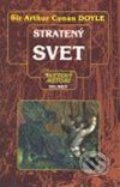 Kniha: Stratený svet (Arthur Conan Doyle). Belimex, 2001 Kniha: Stratený svet (Arthur Conan Doyle). Belimex, 2001