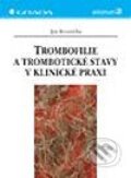 Kniha: Trombofilie a trombotické stavy v klinické praxi (Jan Kvasnička). Grada, 2003 Kniha: Trombofilie a trombotické stavy v klinické praxi (Jan Kvasnička). Grada, 2003