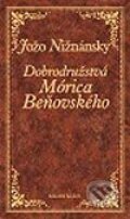 Kniha: Dobrodružstvá Mórica Beňovského (Jožo Nižnánsky). Media klub, 2001 Kniha: Dobrodružstvá Mórica Beňovského (Jožo Nižnánsky). Media klub, 2001