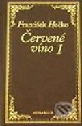 Červené víno 1 - František Hečko, Media klub, 2002