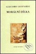 Kniha: Morální dílka (Giacomo Leopardi). Tichá Byzanc, 2003 Kniha: Morální dílka (Giacomo Leopardi). Tichá Byzanc, 2003
