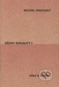 Dějiny sexuality I. - Michel Foucault, Herrmann & synové, 2003